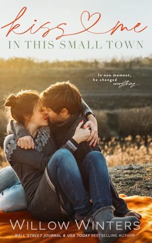 Kiss Me In This Small Town von Independently published